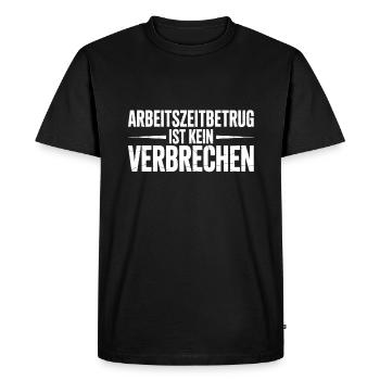Working time fraud is not a crime Funnyer - Men's Premium Organic T-Shirt - black - Front - Nico (187cm)