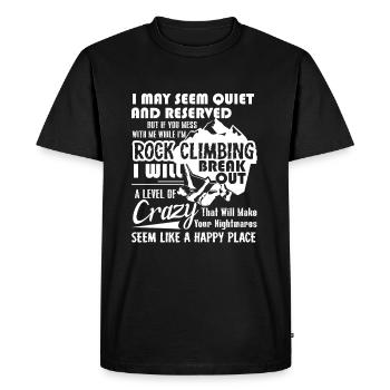 Don't Mess With Me When I am Rock Climbing - Men's Premium Organic T-Shirt - black - Front - Nico (187cm)