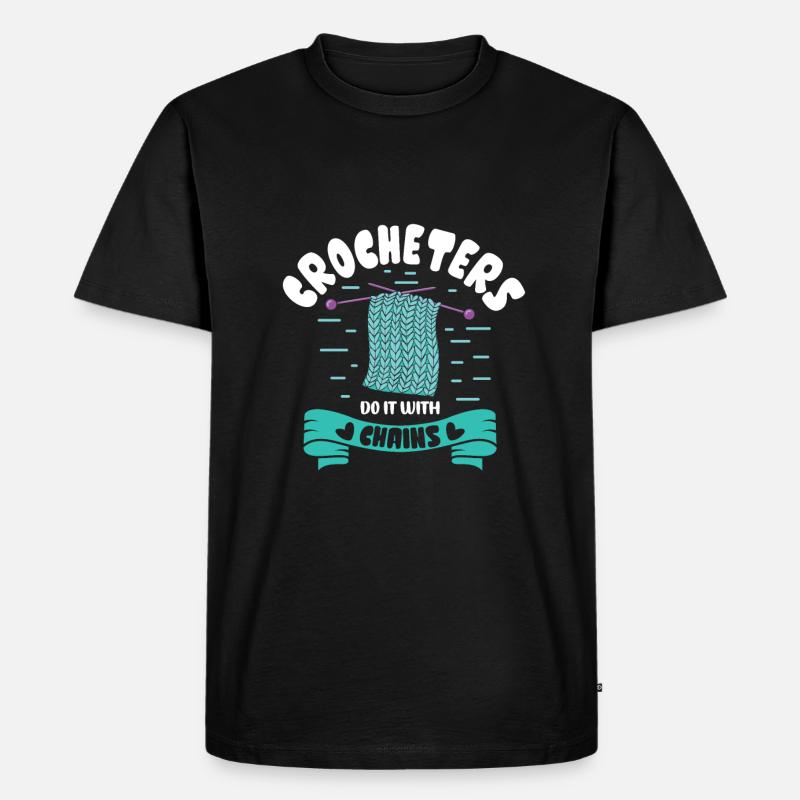 Crocheters do it with chains - Männer Premium Bio T-Shirt - Schwarz