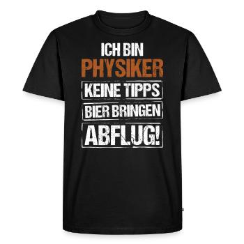 I'm a physicist - bring beer and take off - Men's Premium Organic T-Shirt - black - Front - Nico (187cm)