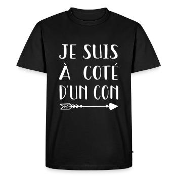 Je suis à côté d'un con - T-shirt Premium bio Homme - noir - Devant - Nico (187cm)