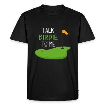 Funny Golf Talk Birdie To Me - Men's Premium Organic T-Shirt - black - Front - Nico (187cm)