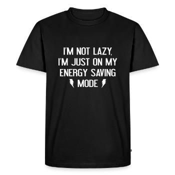 I'm Not Lazy I'm Just On Energy Saving Mode - Men's Premium Organic T-Shirt - black - Front - Nico (187cm)