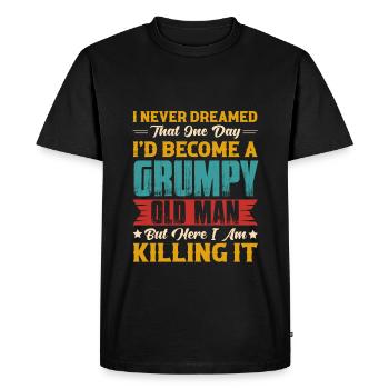 Dreamed That I'd Become A Grumpy Old Man - Men's Premium Organic T-Shirt - black - Front - Nico (187cm)