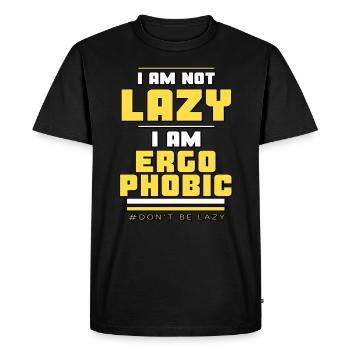 Ergophobic, not lazy. - Men's Premium Organic T-Shirt - black - Front - Nico (187cm)