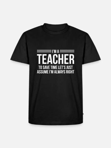 I'm A Teacher - Men's Premium Organic T-Shirt - black