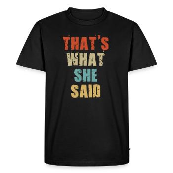 C'est ce qu'elle a dit t-shirt - T-shirt Premium bio Homme - noir - Devant - Nico (187cm)