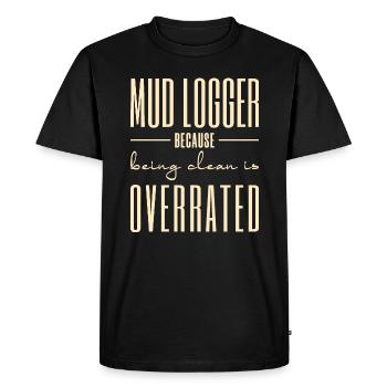 Mud Loggers Because Being Clean Is Overrated - Men's Premium Organic T-Shirt - black - Front - Nico (187cm)