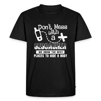Geocaching Don't Mess With A Geocacher - Men's Premium Organic T-Shirt - black - Front - Nico (187cm)