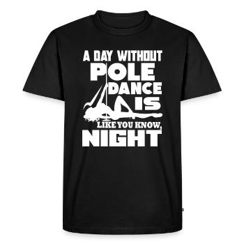 Pole Dancing A Day Without Pole Dance - Men's Premium Organic T-Shirt - black - Front - Nico (187cm)