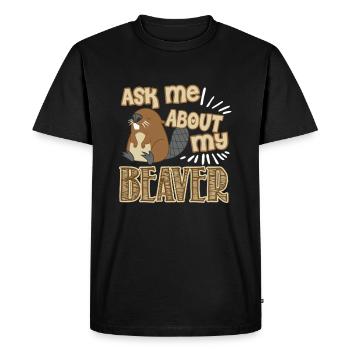 Ask Me About My Beaver - Men's Premium Organic T-Shirt - black - Front - Nico (187cm)