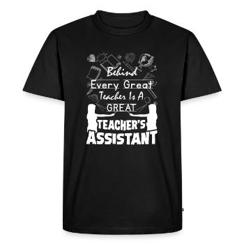 Behind Every Great Teacher Is A Teacher Assistant - Men's Premium Organic T-Shirt - black - Front - Nico (187cm)