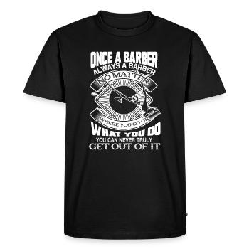 Barber Once A Barber Always A Barber - Men's Premium Organic T-Shirt - black - Front - Nico (187cm)