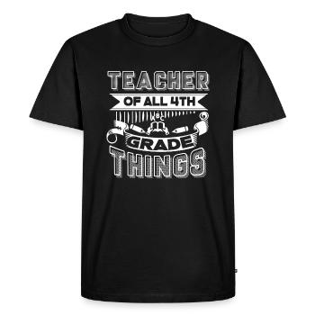 4th Grade Teacher Teacher Of All 4th Grade Thing - Men's Premium Organic T-Shirt - black - Front - Nico (187cm)