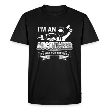 Auctioneer Auctioneer Is Not For The Weak - Men's Premium Organic T-Shirt - black - Front - Nico (187cm)