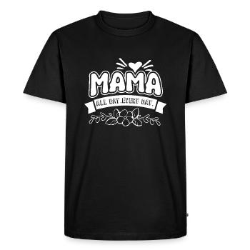 Mother's Day Mama All Day Every Day - Men's Premium Organic T-Shirt - black - Front - Nico (187cm)