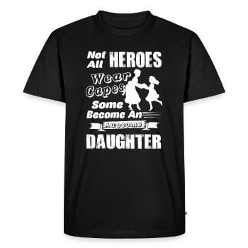 Mother's Day My Daughter My Hero - Men's Premium Organic T-Shirt - black - Front - Nico (187cm)