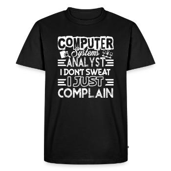 Computer Systems Analyst I Just Complain - Men's Premium Organic T-Shirt - black - Front - Nico (187cm)