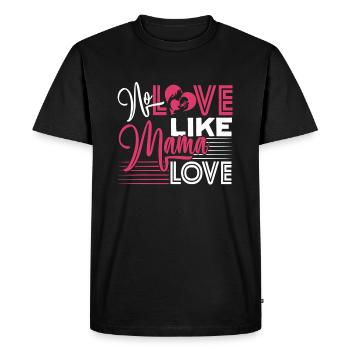 Mother's Day No Love Like Mama Love - Men's Premium Organic T-Shirt - black - Front - Nico (187cm)