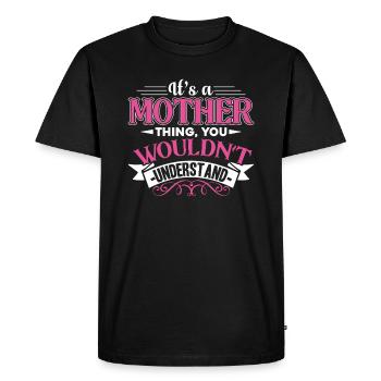 Mother's Day It's A Mother Thing - Men's Premium Organic T-Shirt - black - Front - Nico (187cm)