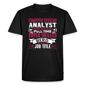 Computer Systems Analyst Job Title - Men's Premium Organic T-Shirt - black - Front - Nico (187cm)