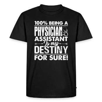 Physician Assistant Is My Destiny For Sure - Men's Premium Organic T-Shirt - black - Front - Nico (187cm)