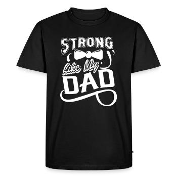 Father's Day Strong Like My Dad - Men's Premium Organic T-Shirt - black - Front - Nico (187cm)