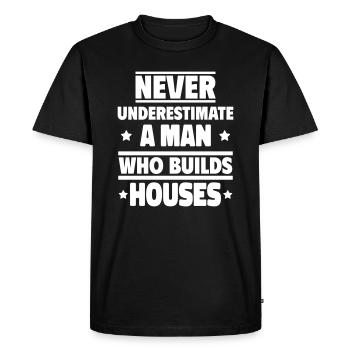 Ne sous-estimez jamais un homme qui construit des maisons - T-shirt Premium bio Homme - noir - Devant - Nico (187cm)