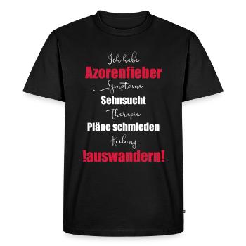 I have Azores fever - emigrate - Men's Premium Organic T-Shirt - black - Front - Nico (187cm)