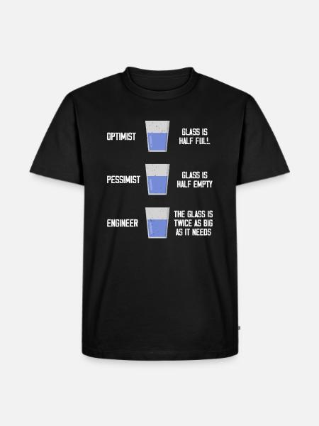 Ingénieur Optimist Pessimist Engineering - T-shirt Premium bio Homme - noir