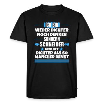 Neither poet nor thinker, but tailor - Men's Premium Organic T-Shirt - black - Front - Nico (187cm)