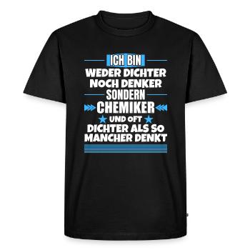 Neither poet nor thinker, but chemist - Men's Premium Organic T-Shirt - black - Front - Nico (187cm)