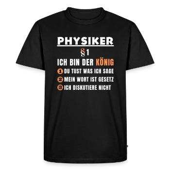 Cadeau de physicien - Je suis le roi - T-shirt Premium bio Homme - noir - Devant - Nico (187cm)