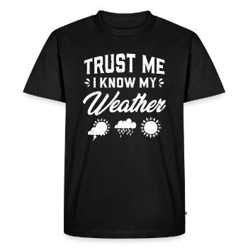 Croyez-moi, je connais ma météo - Passionné de météo - T-shirt Premium bio Homme - noir - Devant - Nico (187cm)