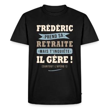 Frédéric humour retraite cadeau frederic - T-shirt Premium bio Homme - noir - Devant - Nico (187cm)