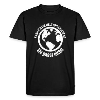 Kann ich die Welt umtauschen? - Sie passt nicht! - Männer Premium Bio T-Shirt - Schwarz - Vorne - Nico (187cm)
