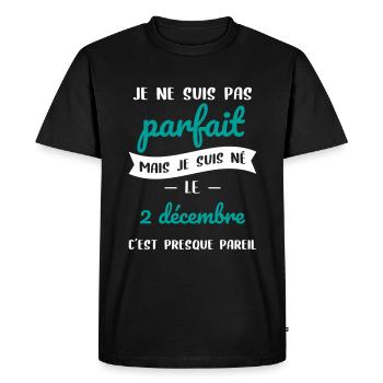 Anniversaire - Pas parfait mais né le 2 Décembre - T-shirt Premium bio Homme - noir - Devant - Nico (187cm)