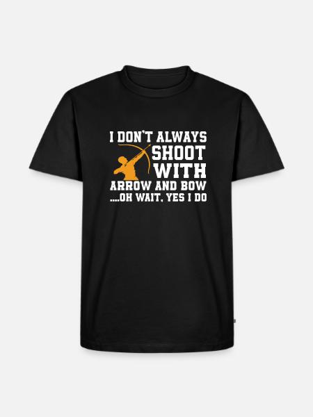 Bogenschiessen Spruch - Männer Premium Bio T-Shirt - Schwarz