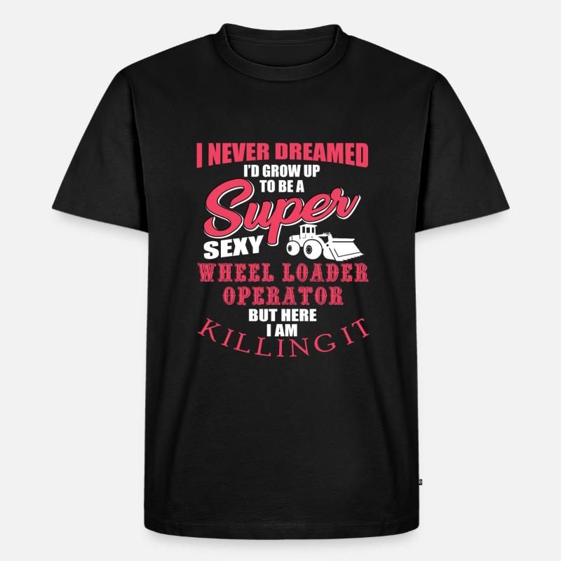 Funny wheel loader driver gift - Men's Premium Organic T-Shirt - black