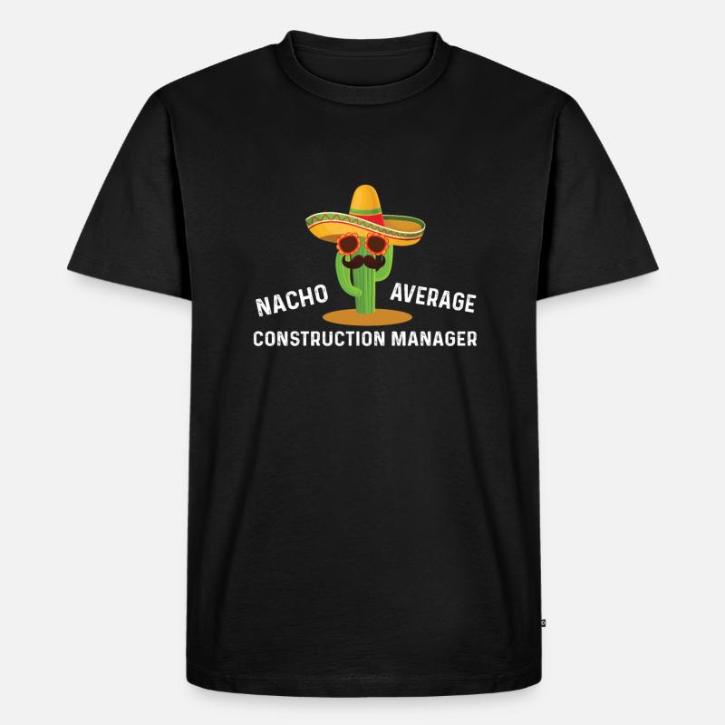 Nacho Average Directeur de construction - T-shirt Premium bio Homme - noir