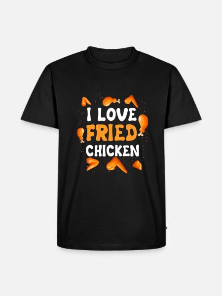 I love fried chicken - Men's Premium Organic T-Shirt - black