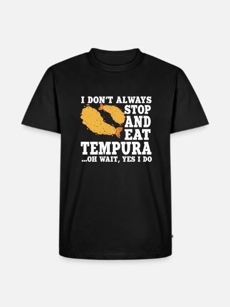 Funny tempura lover saying - Men's Premium Organic T-Shirt - black