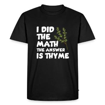 Funny thyme saying - Men's Premium Organic T-Shirt - black - Front - Nico (187cm)