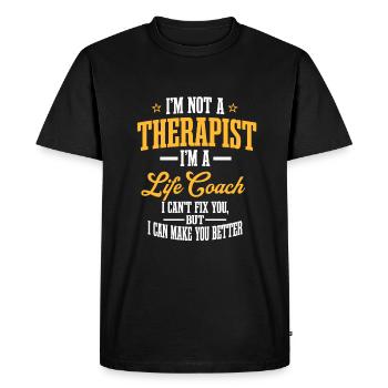 Funny Life Coach Saying - Men's Premium Organic T-Shirt - black - Front - Nico (187cm)