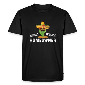 Nacho Average Homeowner - Men's Premium Organic T-Shirt - black - Front - Nico (187cm)