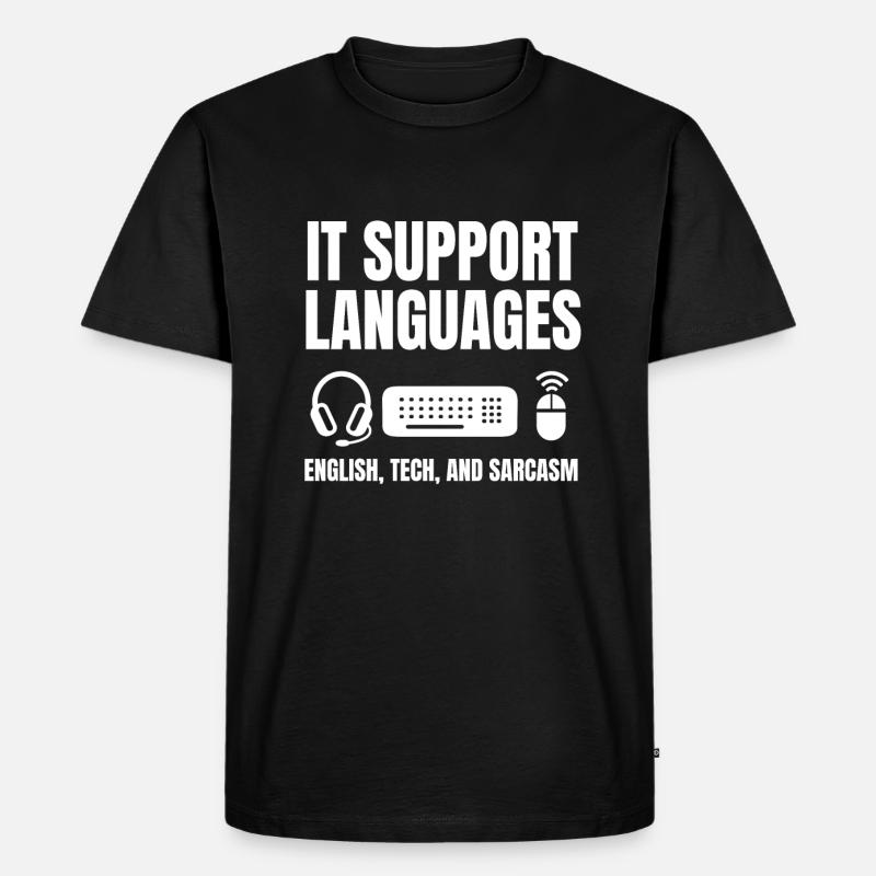 Sarkastisches IT Support Outfit - Männer Premium Bio T-Shirt - Schwarz