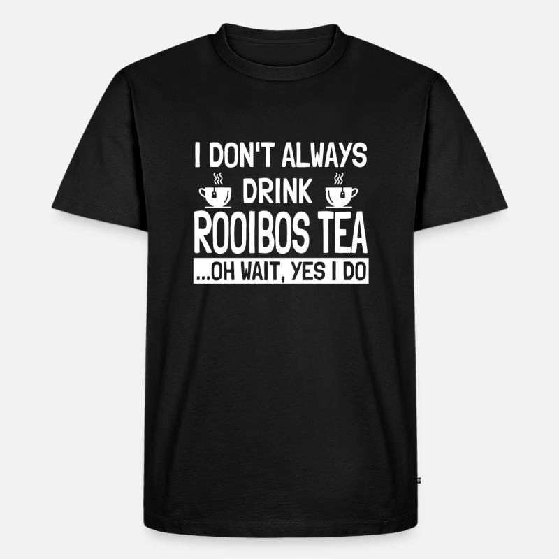 Rooibos Tee Spruch - Männer Premium Bio T-Shirt - Schwarz