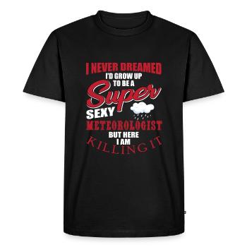 Funny meteorologist's saying - Men's Premium Organic T-Shirt - black - Front - Nico (187cm)