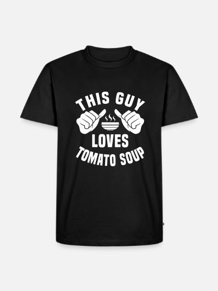 Funny Tomato Soup Saying - Men's Premium Organic T-Shirt - black