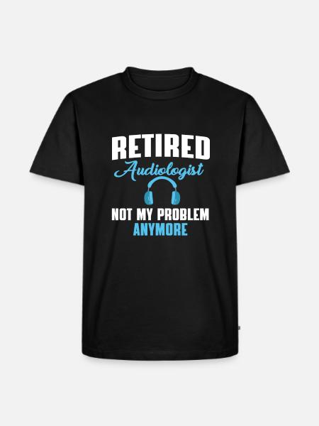 Retired audiologist - Men's Premium Organic T-Shirt - black